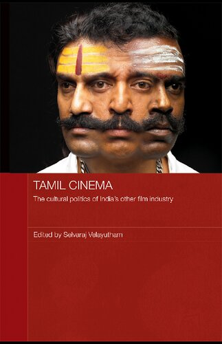 Tamil Cinema The Cultural Politics Of Indias Other Film Industry Selvaraj Velayutham