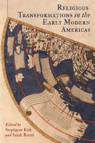 Religious Transformations In The Early Modern Americas Stephanie Kirk