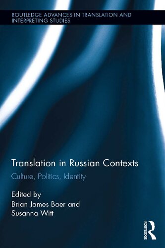Translation In Russian Contexts Culture Politics Identity Brian James Baer Susanna Witt