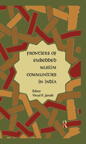 Frontiers Of Embedded Muslim Communities In India Vinod K Jairath