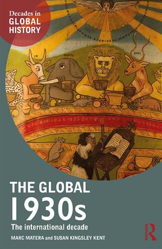 The Global 1930s The International Decade Marc Matera