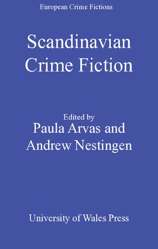 Scandinavian Crime Fiction Paula Arvas Andrew Nestingen Editors