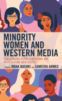 Minority Women And Western Media Challenging Representations And Articulating New Voices Leticia Anderson Sigal Barakbrandes Debora Freud Kathomi Gatwiri Zahra Jafari Khulekani Madlela Beris Artan Zoran Ilgar Seyidov