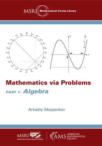 Mathematics Via Problems Part 1 Algebra Arkadiy Skopenkov Translated By Sergei Shubin And Paul Zeitz