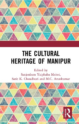 The Cultural Heritage Of Manipur 2021 Sanjenbam Yaiphaba Meitei