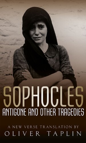 Antigone And Other Tragedies Antigone Deianeira Electra Sophocles Oliver Taplin
