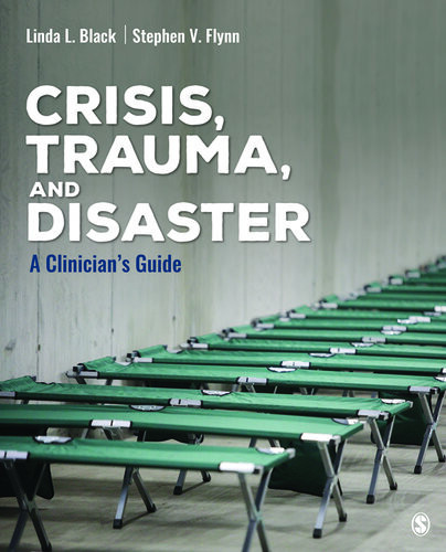 Crisis Trauma And Disaster A Clinicians Guide Linda L Black