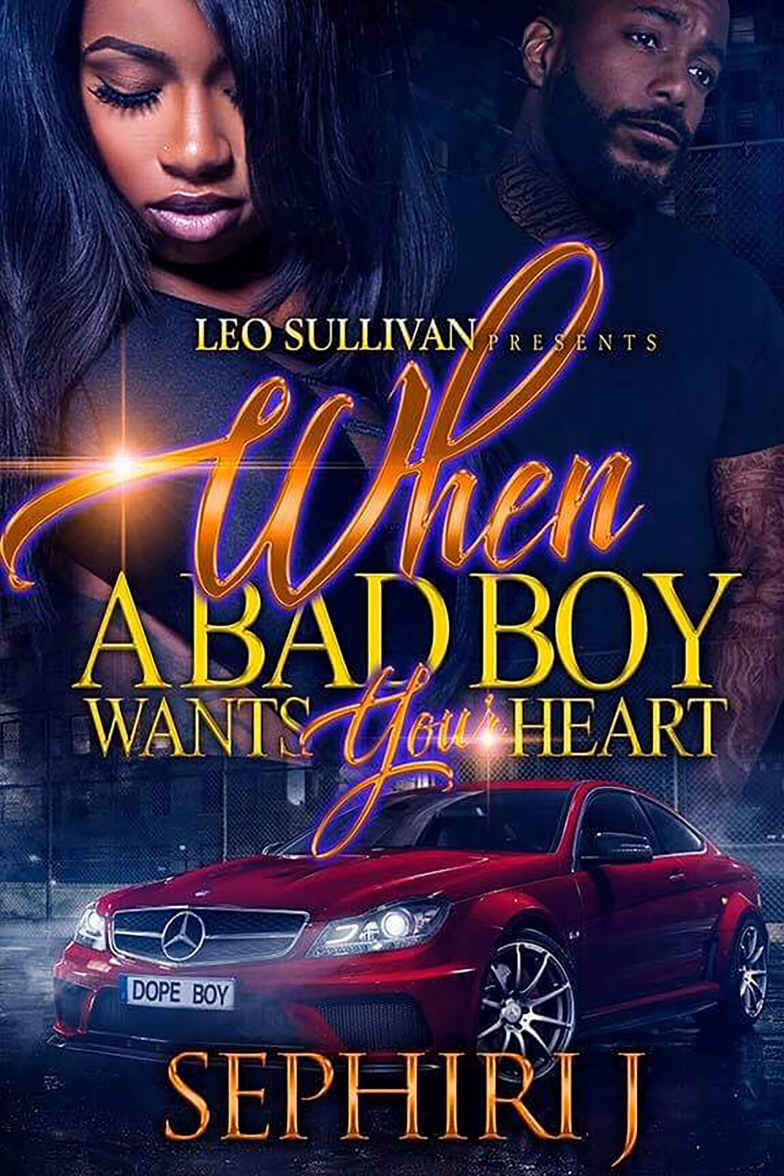 When A Bad Boy Wants Your Heart Sephiri J J Sephiri