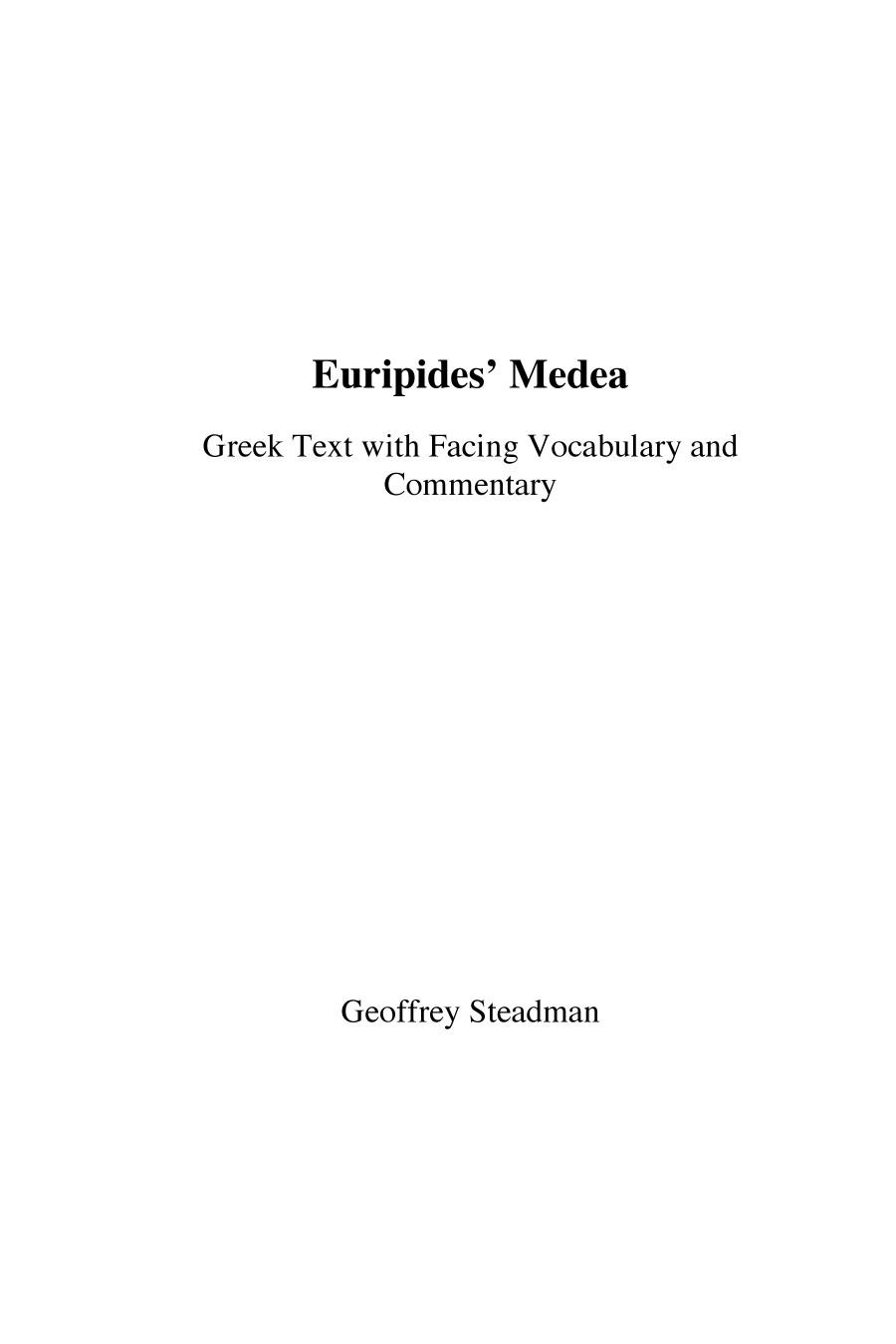 Euripides Medea Greek Text With Facing Vocabulary And Commentary 1st Edition Geoffrey D Steadman