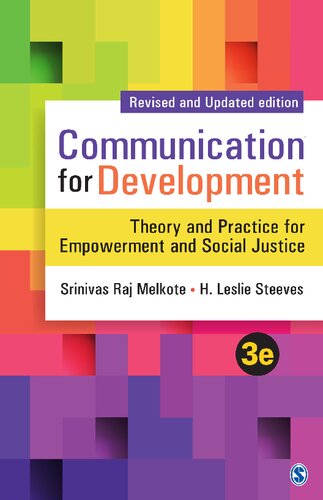 Communication For Development Theory And Practice For Empowerment And Social Justice 3rd Edition Srinivas Raj Melkote