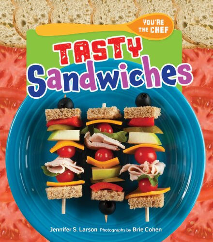 Tasty Sandwiches Jennifer S Larson