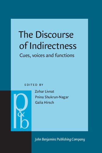 The Discourse Of Indirectness Cues Voices And Functions Zohar Livnat Editor
