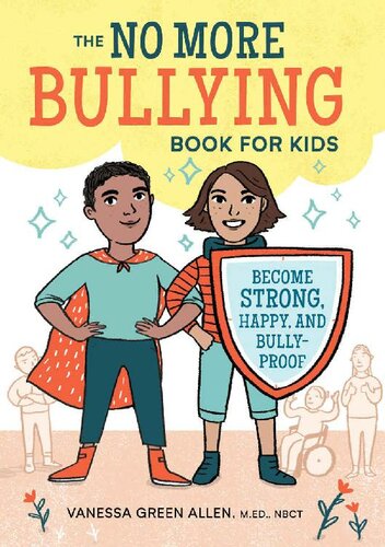 The No More Bullying Book For Kids Become Strong Happy And Bullyproof Vanessa Green Allen