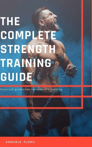 The Complete Strength Training Guide Practical Guidelines For Strength Training Kindle Floril