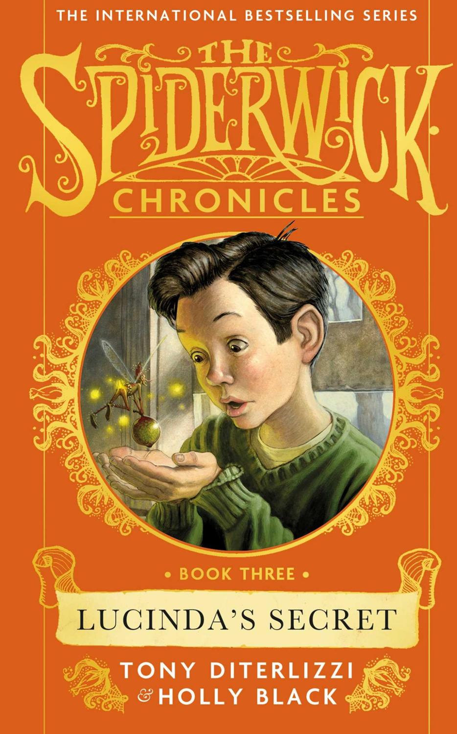 Lucindas Secret The Spiderwick Chronicles Book 3 1st Edition Tony Diterlizzi Holly Black Diterlizzi