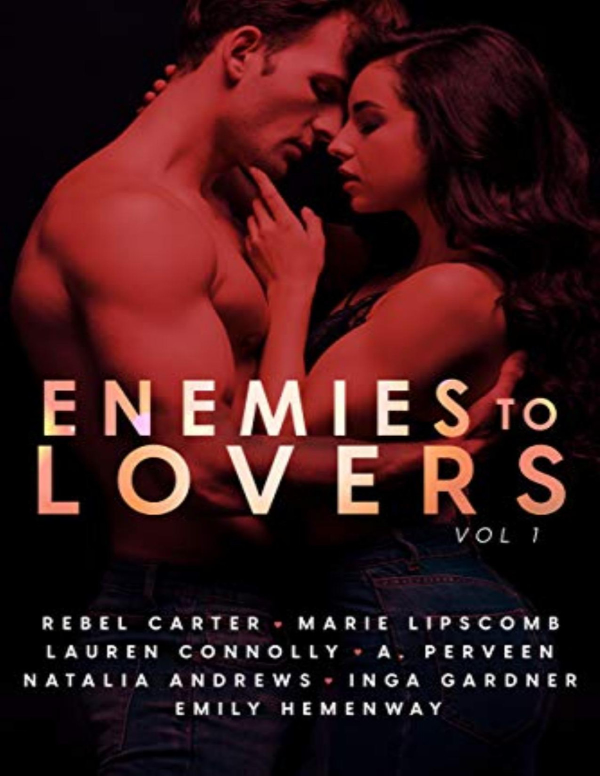 Enemies To Lovers A Steamy Romance Anthology Vol 1 Marie Lipscomb Lauren Connolly A Perveen Natalia Andrews Emily Hemenway Lipscomb