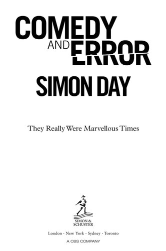 Comedy And Error They Really Were Marvellous Times Simon Day