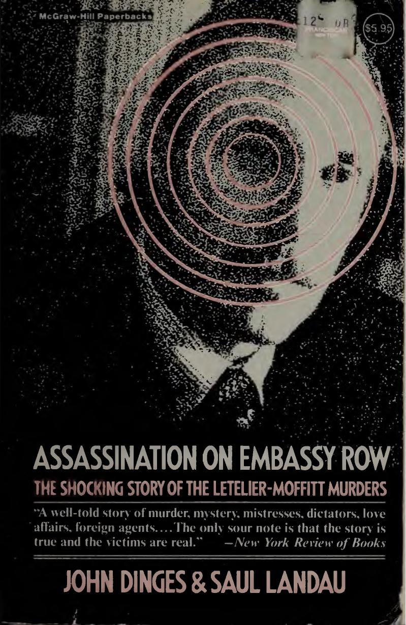 Assassination On Embassy Row The Shocking Story Of The Leteliermoffitt Murders John Dinges