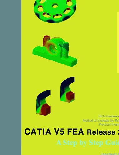 Catia V5 Fea Release 21 A Step By Step Guide 1st Edition Jaecheol Koh