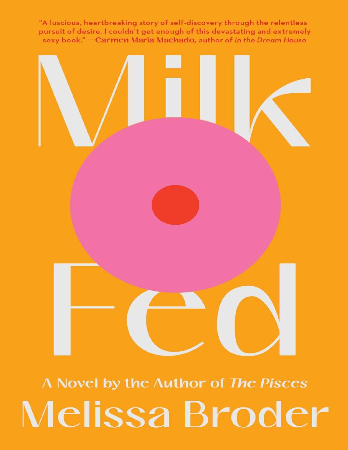 Milk Fed A Novel Melissa Broder Broder Melissa