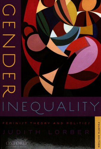 Gender Inequality Feminist Theories And Politics 4th Edition Judith Lorber