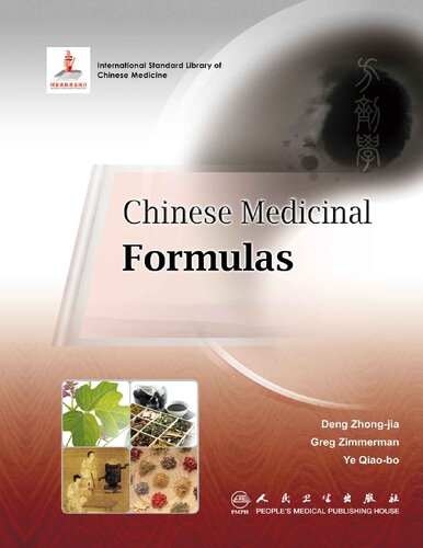 Chinese Medicinal Formulas Deng Zhongjia Greg Zimmerman Ye Qiaobo