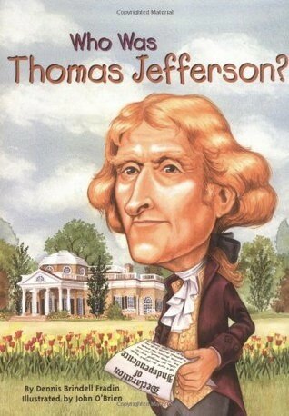 Who Was Thomas Jefferson Dennis Brindell Fradin Who Hq