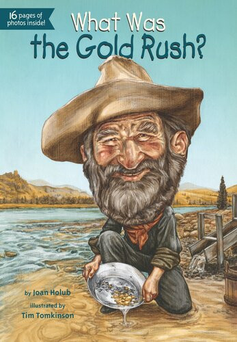What Was The Gold Rush Joan Holub Who Hq
