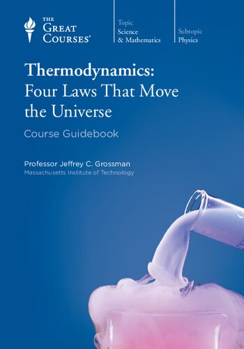 Thermodynamics Four Laws That Move The Universe Jeffrey C Grossman