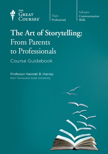 The Art Of Storytelling From Parents To Professionals Hannah B Harvey