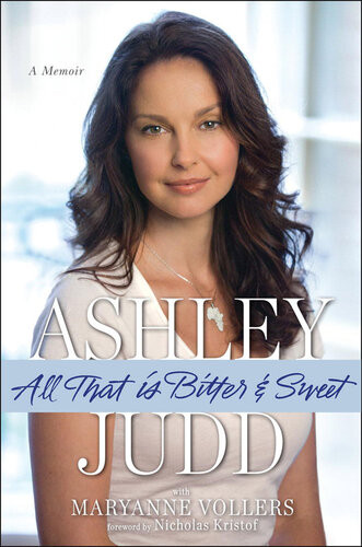 All That Is Bitter And Sweet Judd Ashley