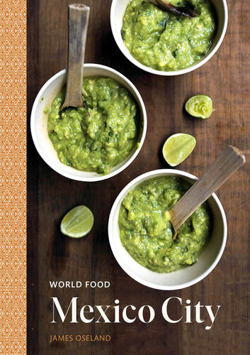 World Food Mexico City James Oseland