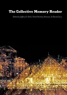 The Collective Memory Reader Paperback Jeffrey K Olick Vered Vinitzkyseroussi Daniel Levy