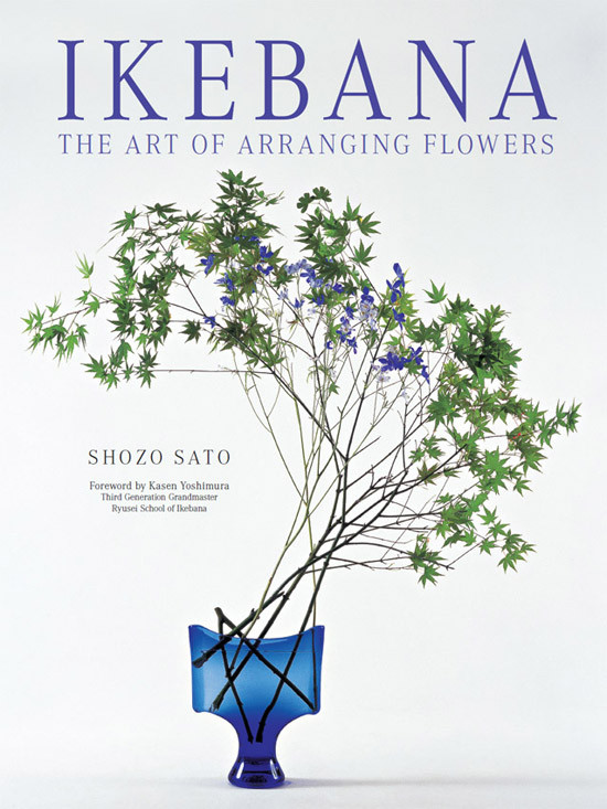 Ikebana The Art Of Arranging Flowers Shozo Sato
