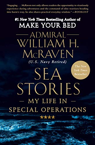 Sea Stories My Life In Special Operations William H Mcraven Mcraven
