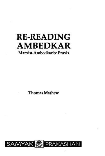 Rereading Ambedkar Marxistambedkarite Praxis 1 Ed Thomas Mathew