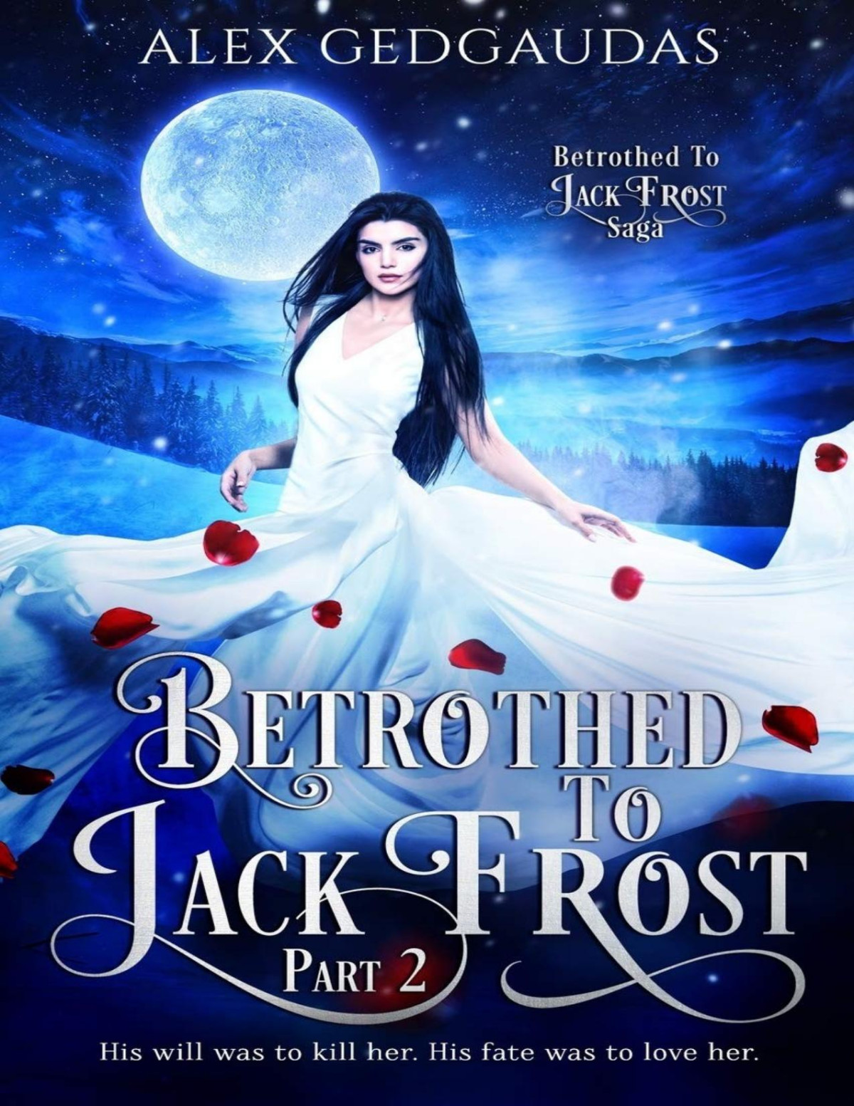 Betrothed To Jack Frost Part 2 Alex Gedgaudas Gedgaudas Alex