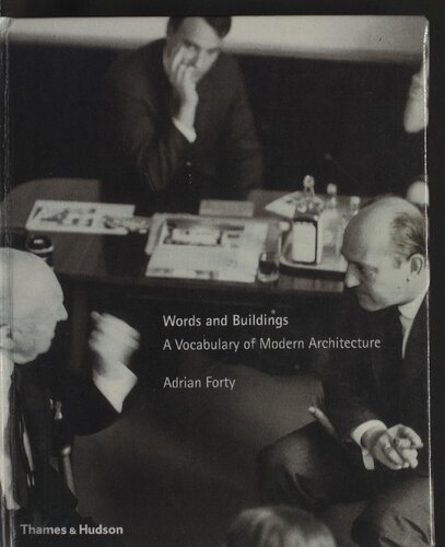 Words And Buildings A Vocabulary Of Modern Architecture Reprinted Adrian Forty