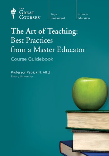 The Art Of Teaching Best Practices From A Master Educator Patrick N Allitt