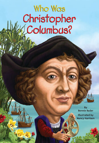 Who Was Christopher Columbus Bonnie Bader Who Hq