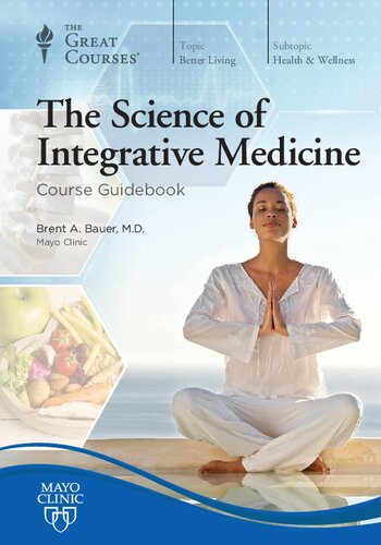 The Science Of Integrative Medicine Brent A Bauer