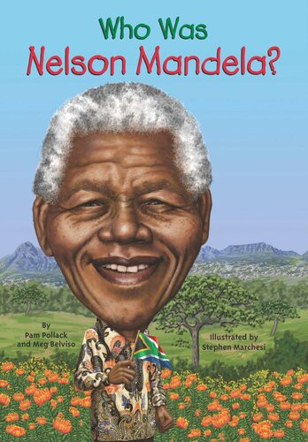 Who Was Nelson Mandela Belviso Meg