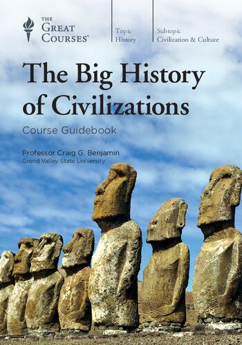 The Big History Of Civilizations Craig G Benjamin