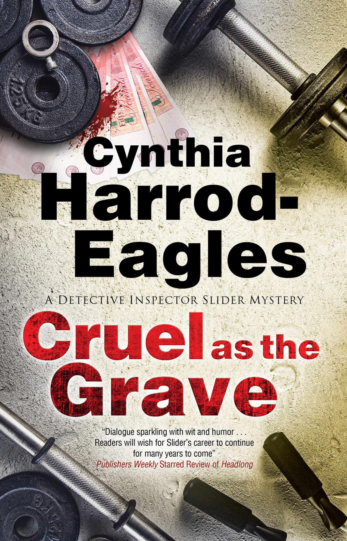 Cruel As The Grave A Bill Slider Mystery Book 22 1st Edition Cynthia Harrodeagles Harrodeagles