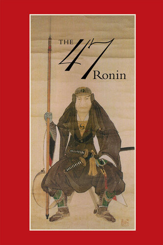 47 The True Story Of The Vendetta Of The 47 Ronin From Ak None Thomas Harper