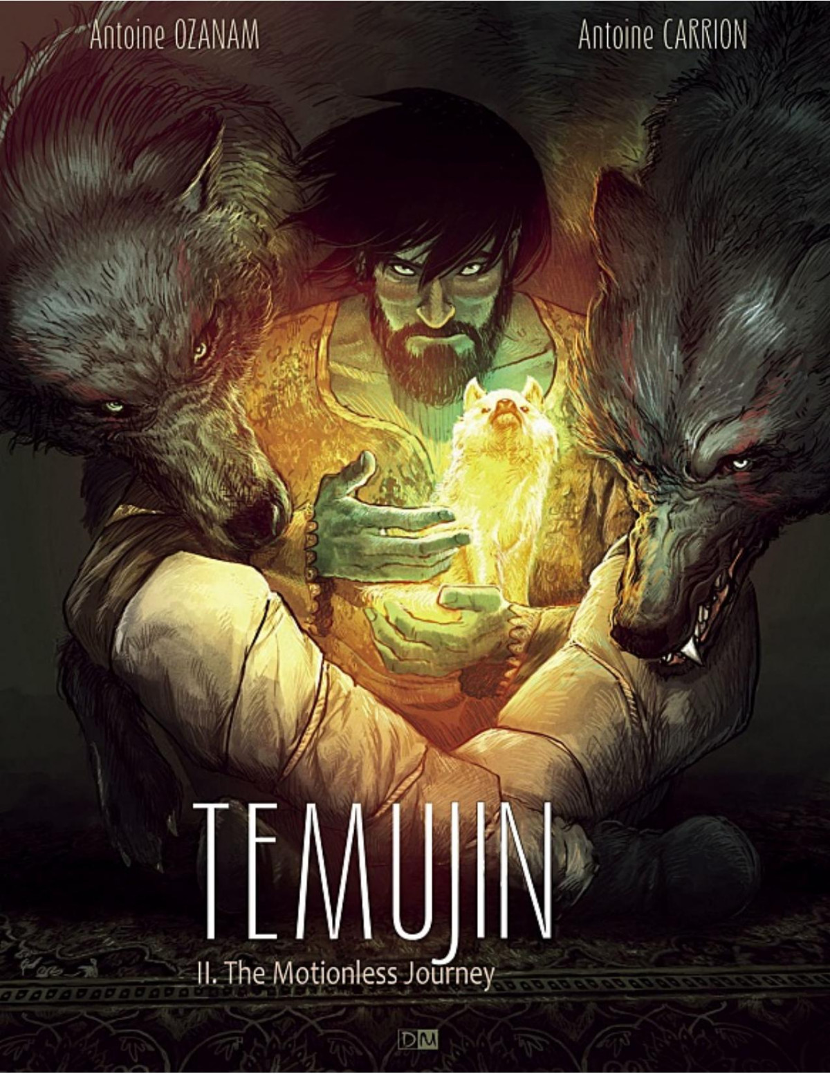 Temujin The Motionless Journey Antoine Ozanam Antoine Carrion