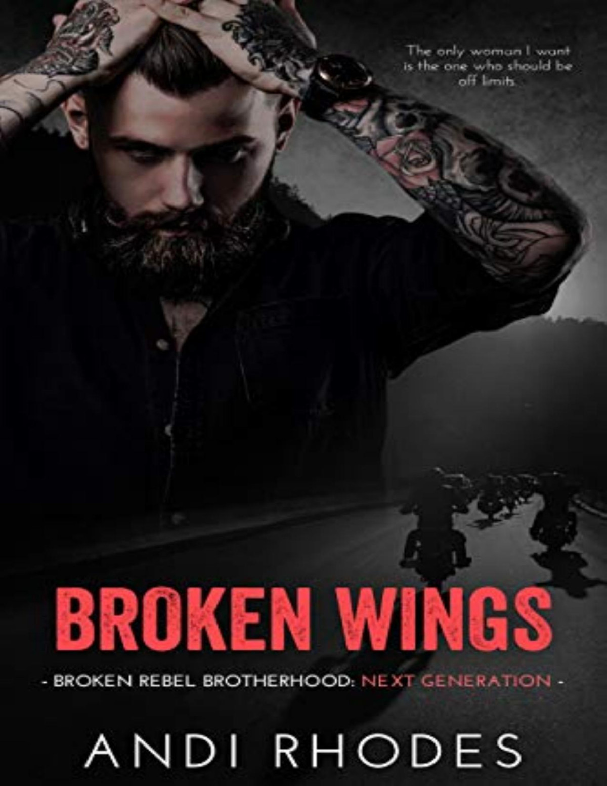 Broken Wings Broken Rebel Brotherhood Next Generation Andi Rhodes Rhodes
