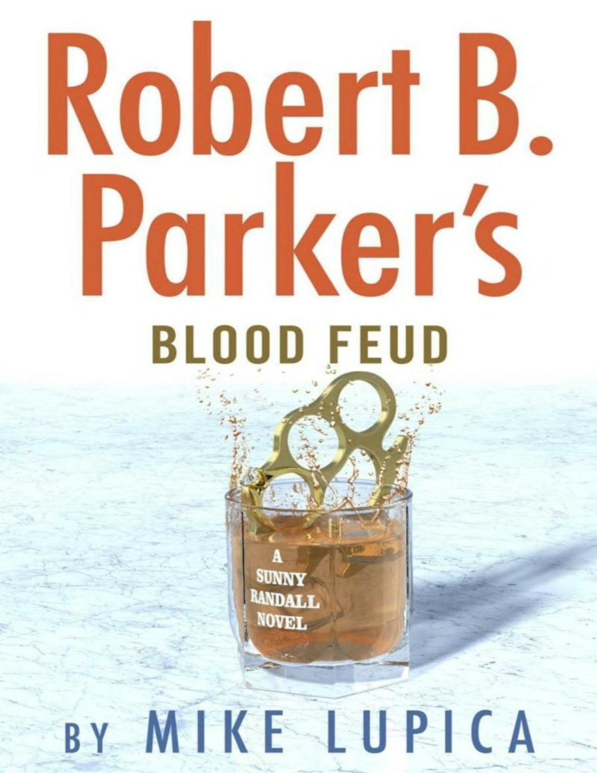 Robert B Parkers Blood Feud Mike Lupica Lupica Mike