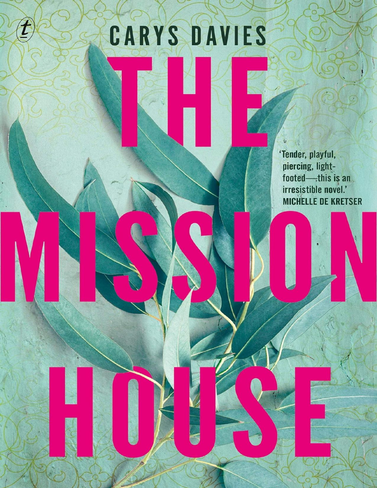 The Mission House Carys Davies Davies Carys