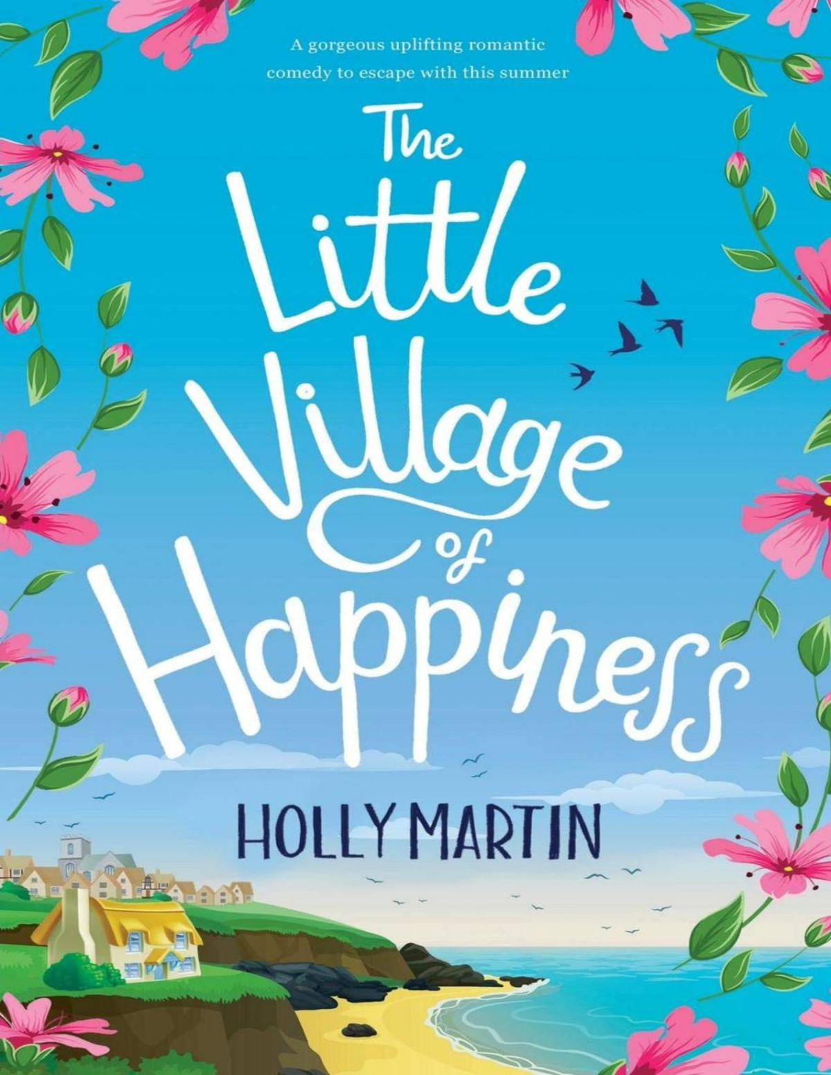 The Little Village Of Happiness Large Print Edition Holly Martin Martin